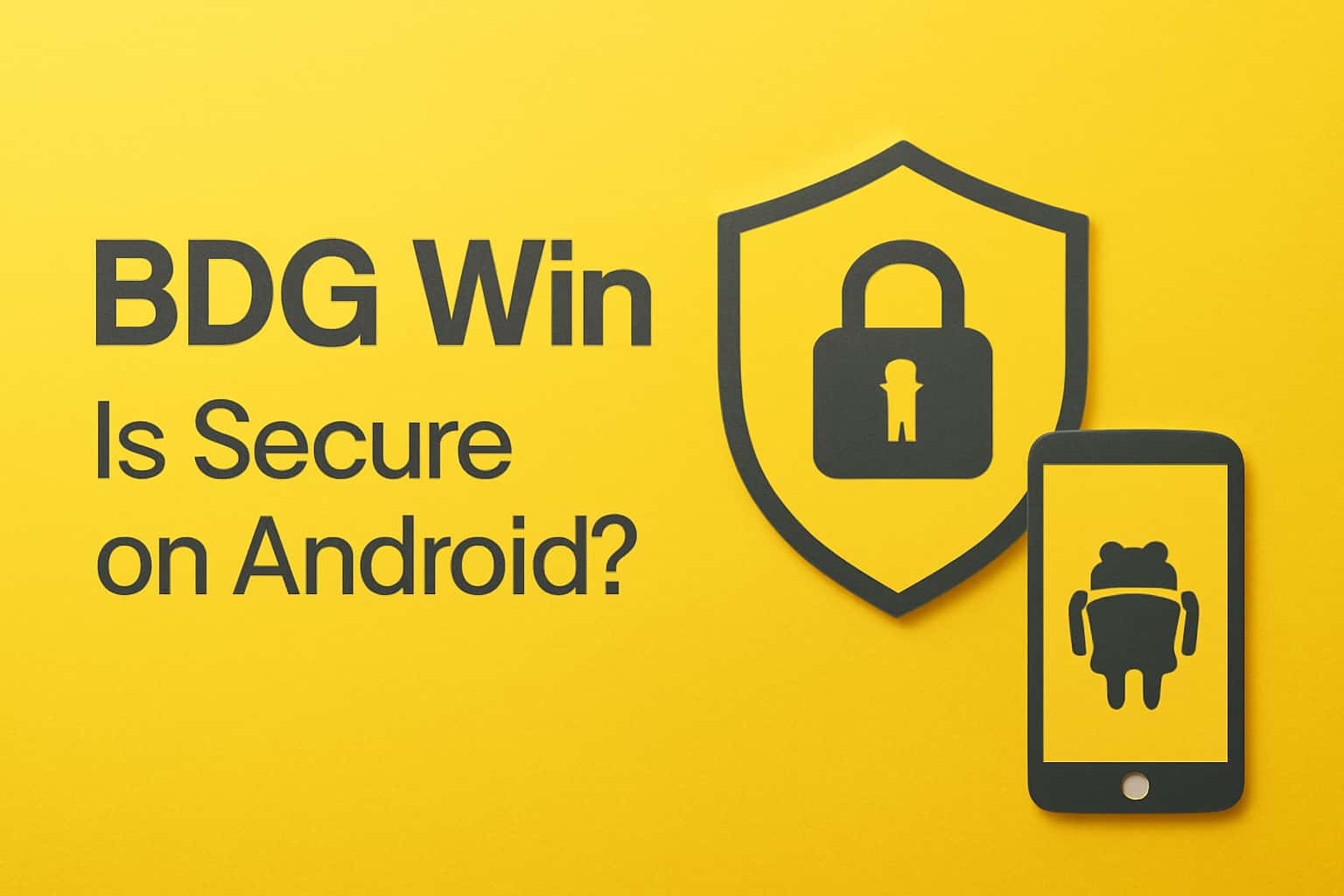 A neutral informational image representing the security of BDG Win on Android.